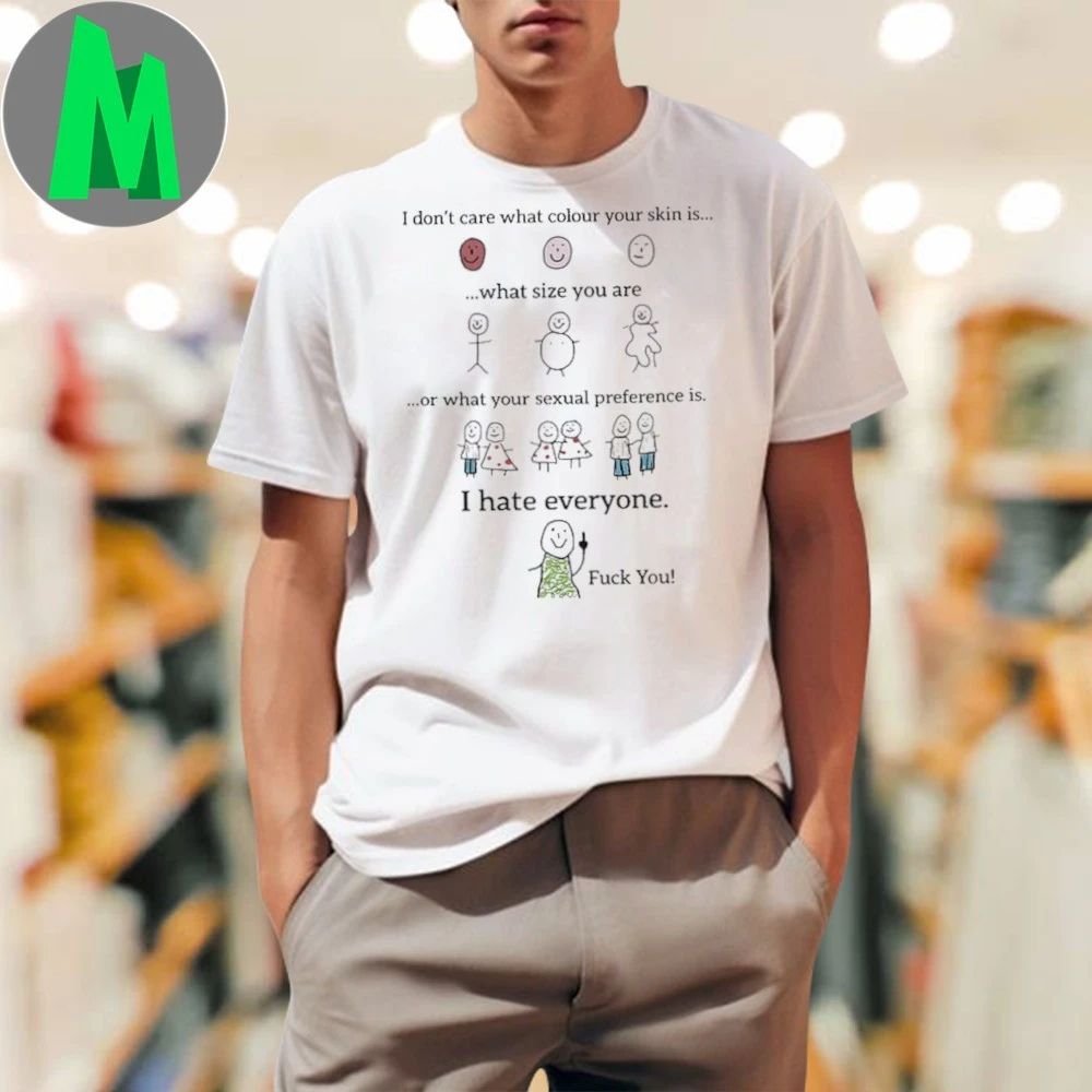 I Hate Everyone Shirt Unisex