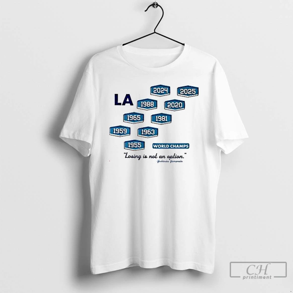 Premium Los Angeles Baseball Nine Time World Champs Losing Is Not An Option T Shirts Unisex