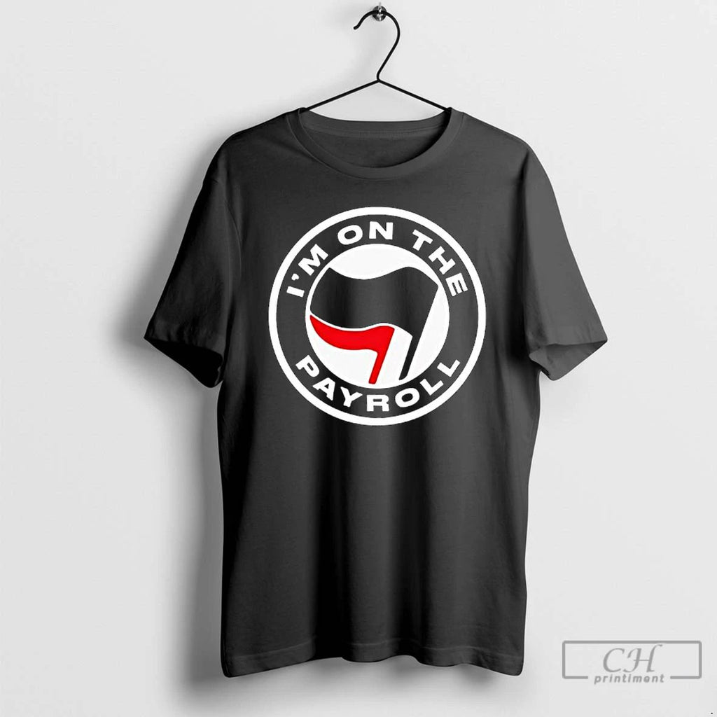 Premium Im On The Payroll Antifa Flag T Shirts Unisex