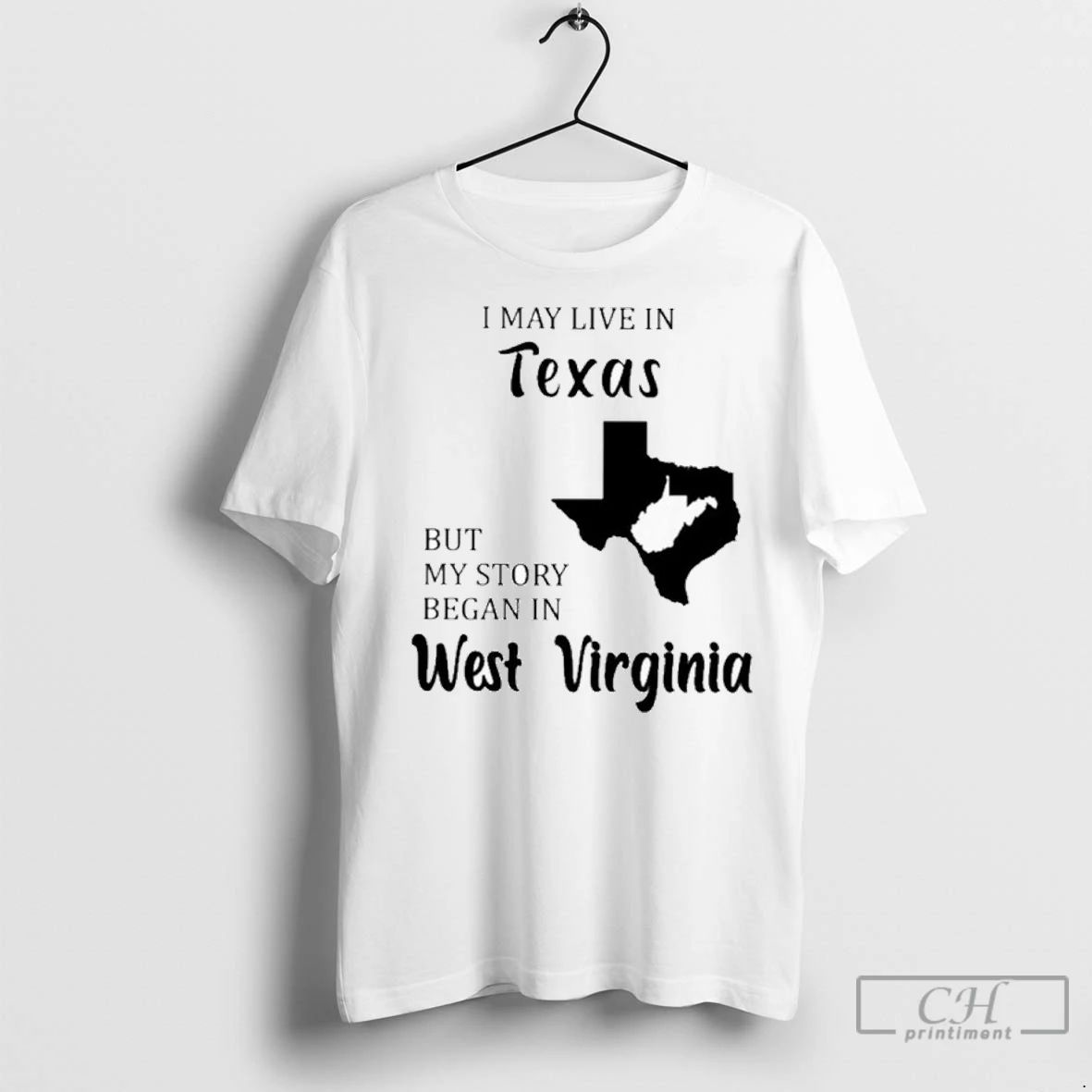 Premium I May Live In Texas But My Story Began In West Virginia Unisex