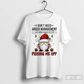 Classic Santa Claus I Dont Need Anger Management I Just Need People To Stop Pissing Unisex