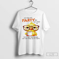 Premium We May Not Party Like We Used To But If We Take A Nap Unisex