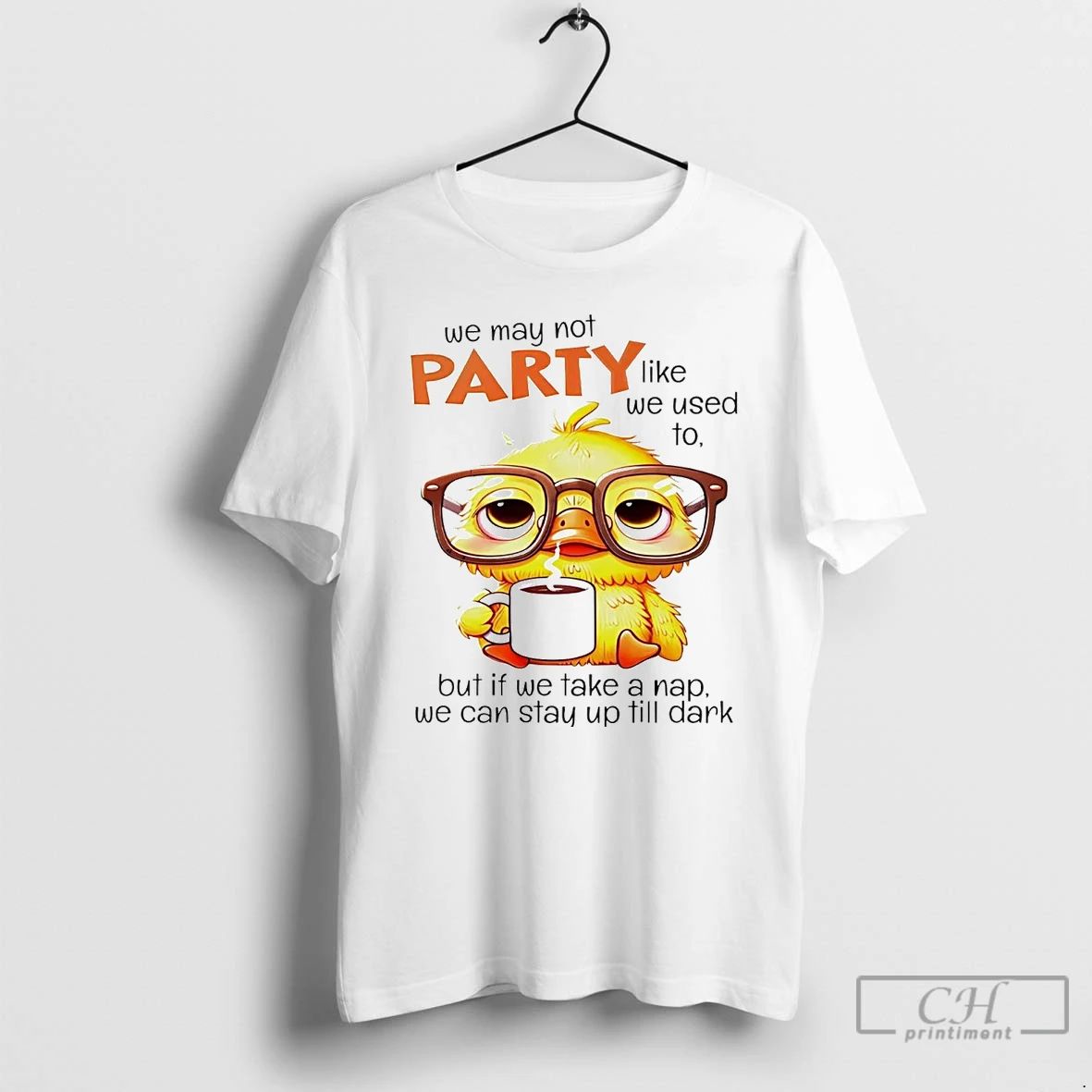 Premium We May Not Party Like We Used To But If We Take A Nap Unisex