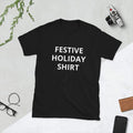 FESTIVE HOLIDAY SHIRT - Short-Sleeve Unisex Unisex