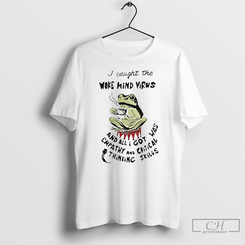 Classic Frog I Caught The Woke Mind Virus T Shirts Unisex