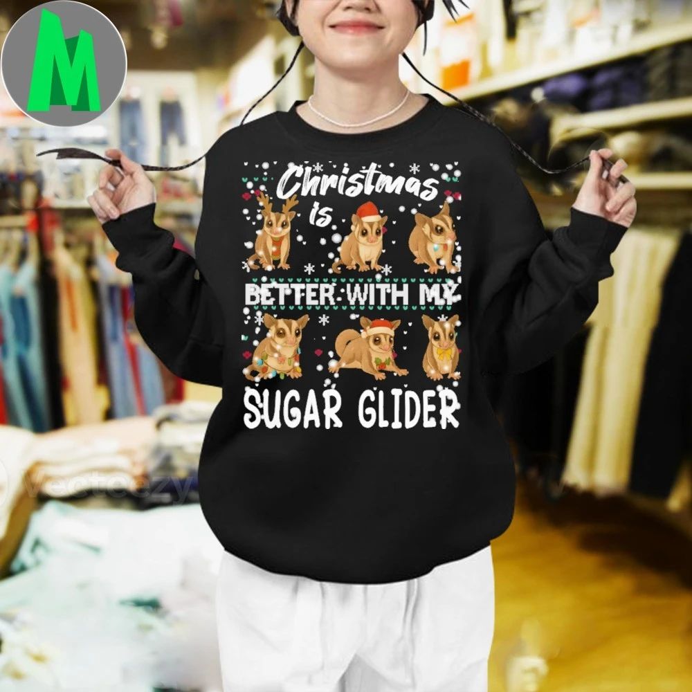 Christmas is better with Sugar glider Shirt Unisex