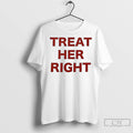 Premium Treat Her Right Message Unisex