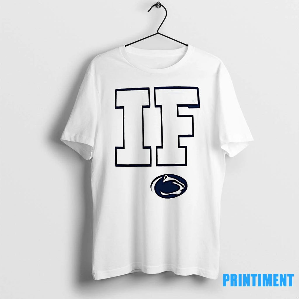 Penn State Football If Tshirts Sweater Unisex