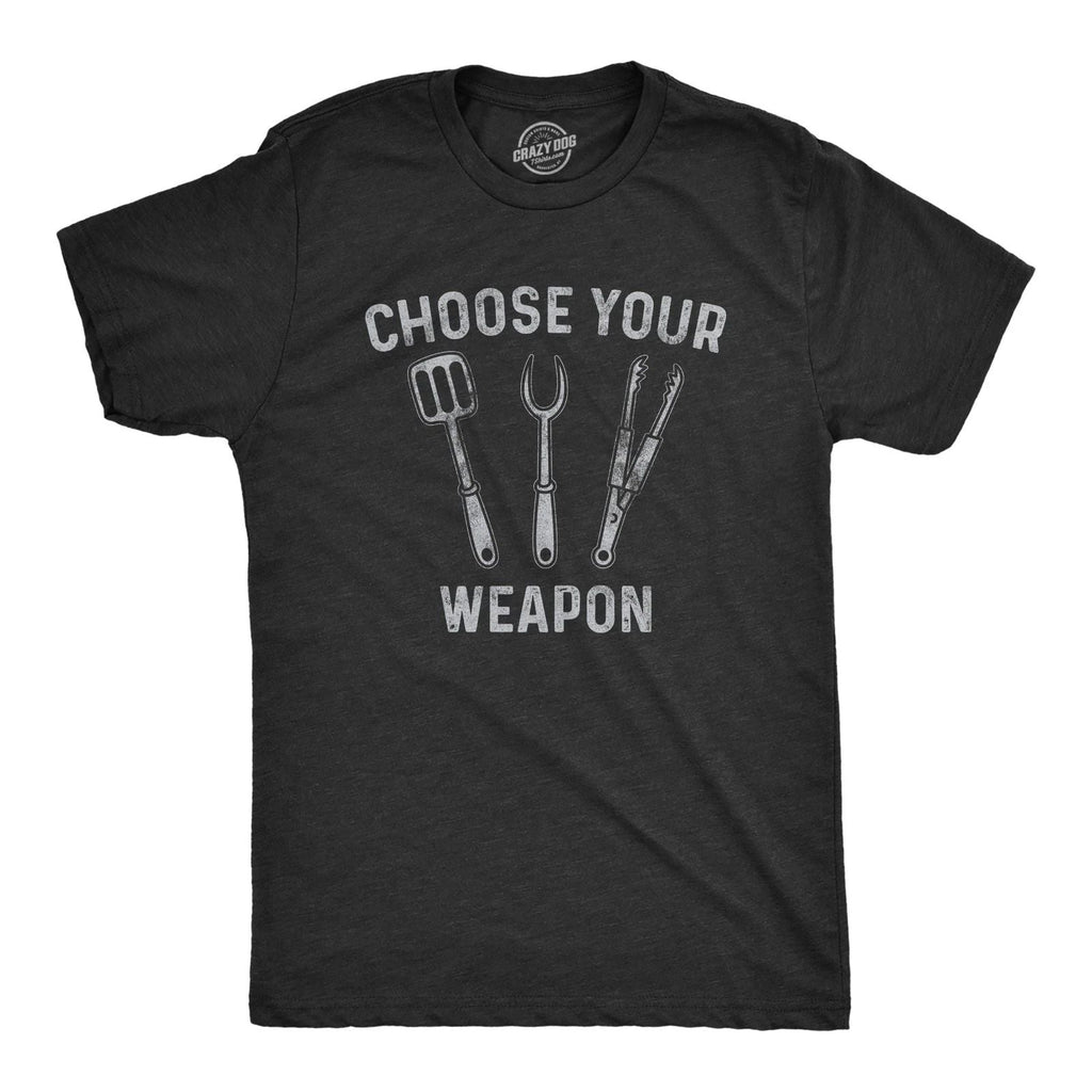 Mens Choose Your Weapon T Shirt Funny Grill Utensils Backyard BBQ Cookout Unisex
