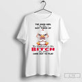 Premium Duck The Good Girl In Me Got Tired Of The Bullshit T Shirts Unisex