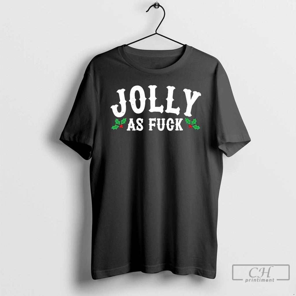 Classic Jolly As Fuck Funny X Mas Christmas T Shirts Unisex