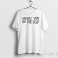 Classic I Smell You In Hii Def T Shirts Unisex