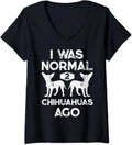 I Was Normal 2 Chihuahuas Ago Funny Dog Lover Gift Ladies' O-Neck Tshirt Unisex