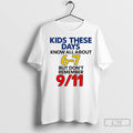 Premium Kids These Days Know All About 6 7 But Dont Remember 9 11 Meme Unisex