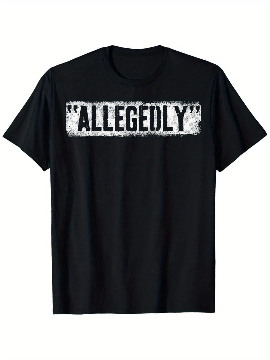 Allegedly Funny Sarcastic Humor Meme Graphic Tee Unisex