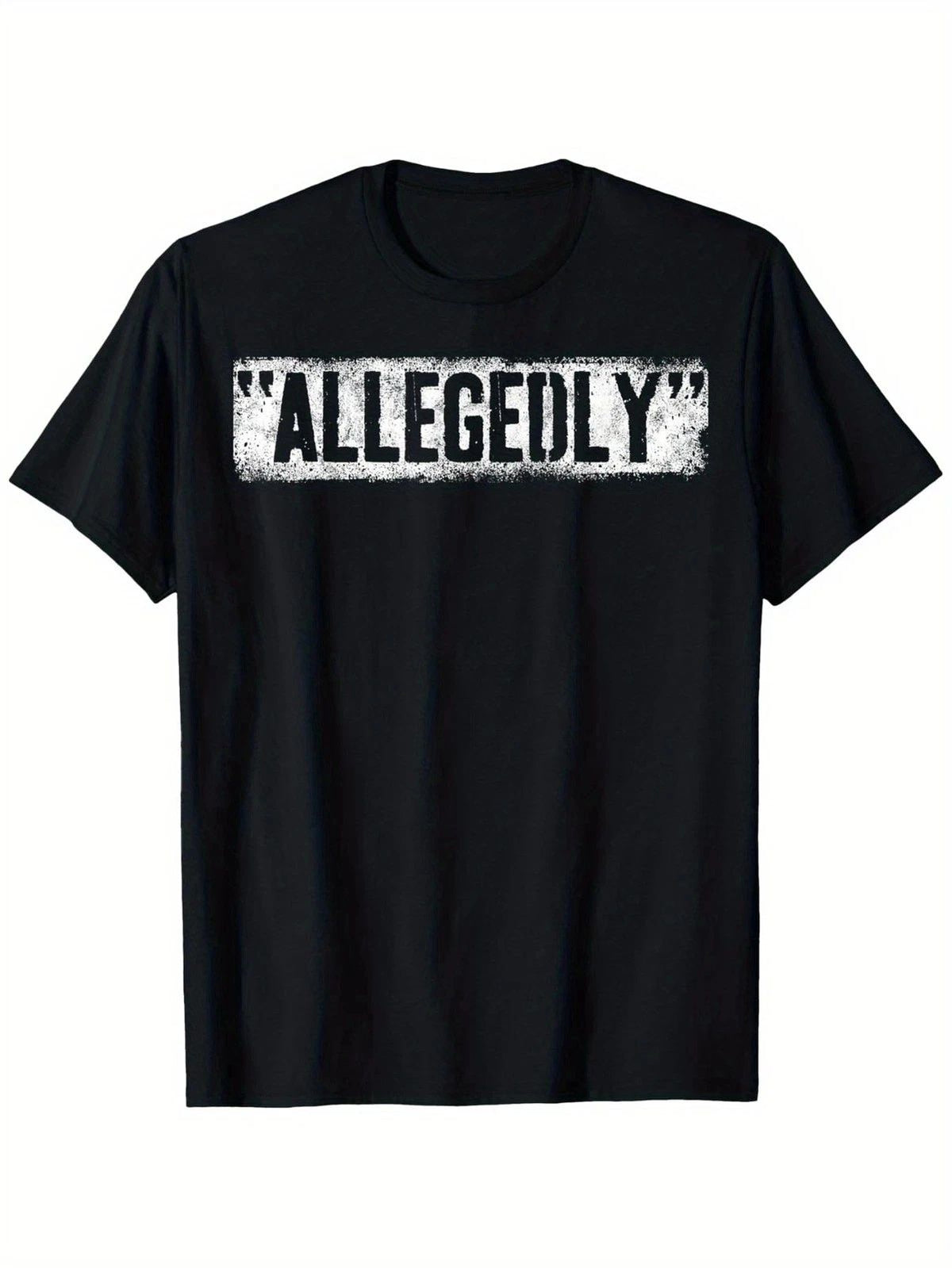 Allegedly Funny Sarcastic Humor Meme Graphic Tee Unisex