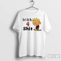 Classic Calvin And Hobbes Dont Ask Me 4 T Shirts Unisex