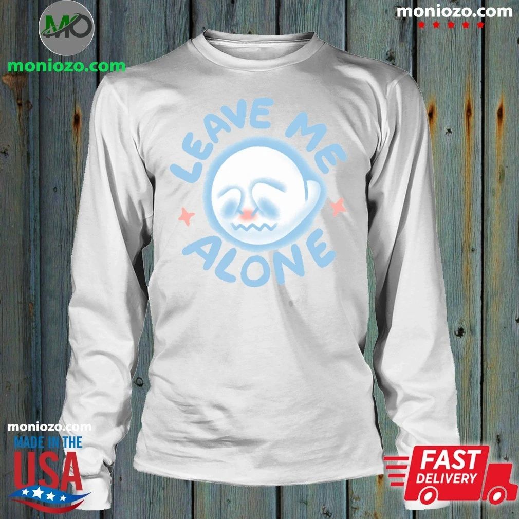 Leave Me Alone Shirt Unisex