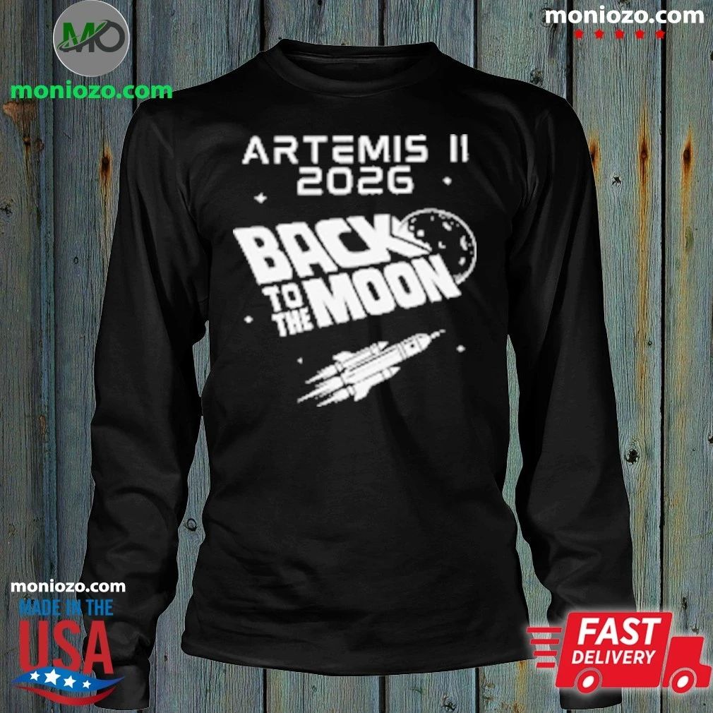 Original Artemis II 2026 Back to the Moon Unisex