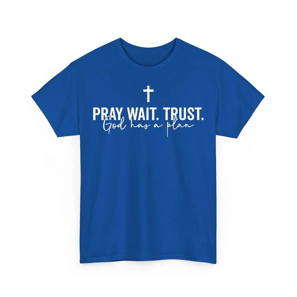 Pray Wait Trust God Has A Plan Bible Christian Saying Jesus Unisex Unisex