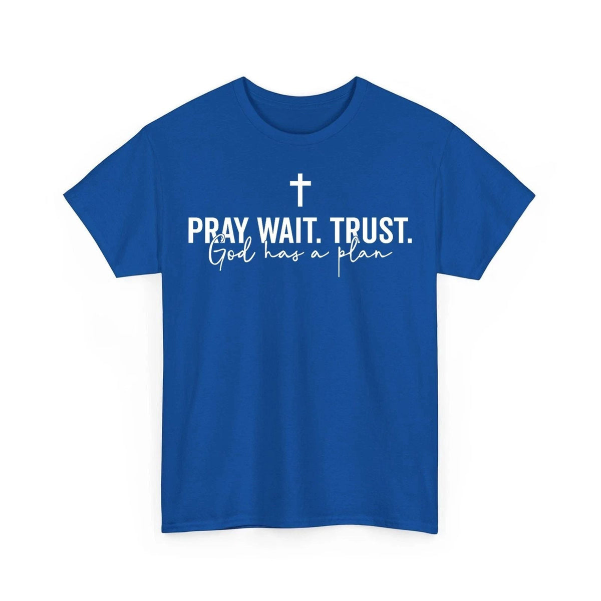 Pray Wait Trust God Has A Plan Bible Christian Saying Jesus Unisex Unisex