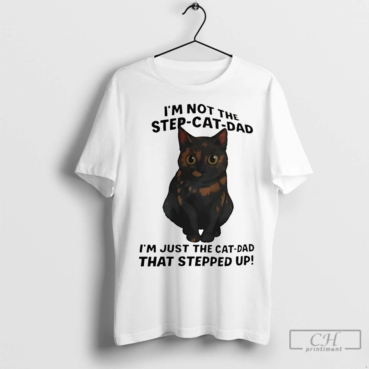 Premium Cat Im Not The Step Cat Dad Im Just The Cat Dad Unisex