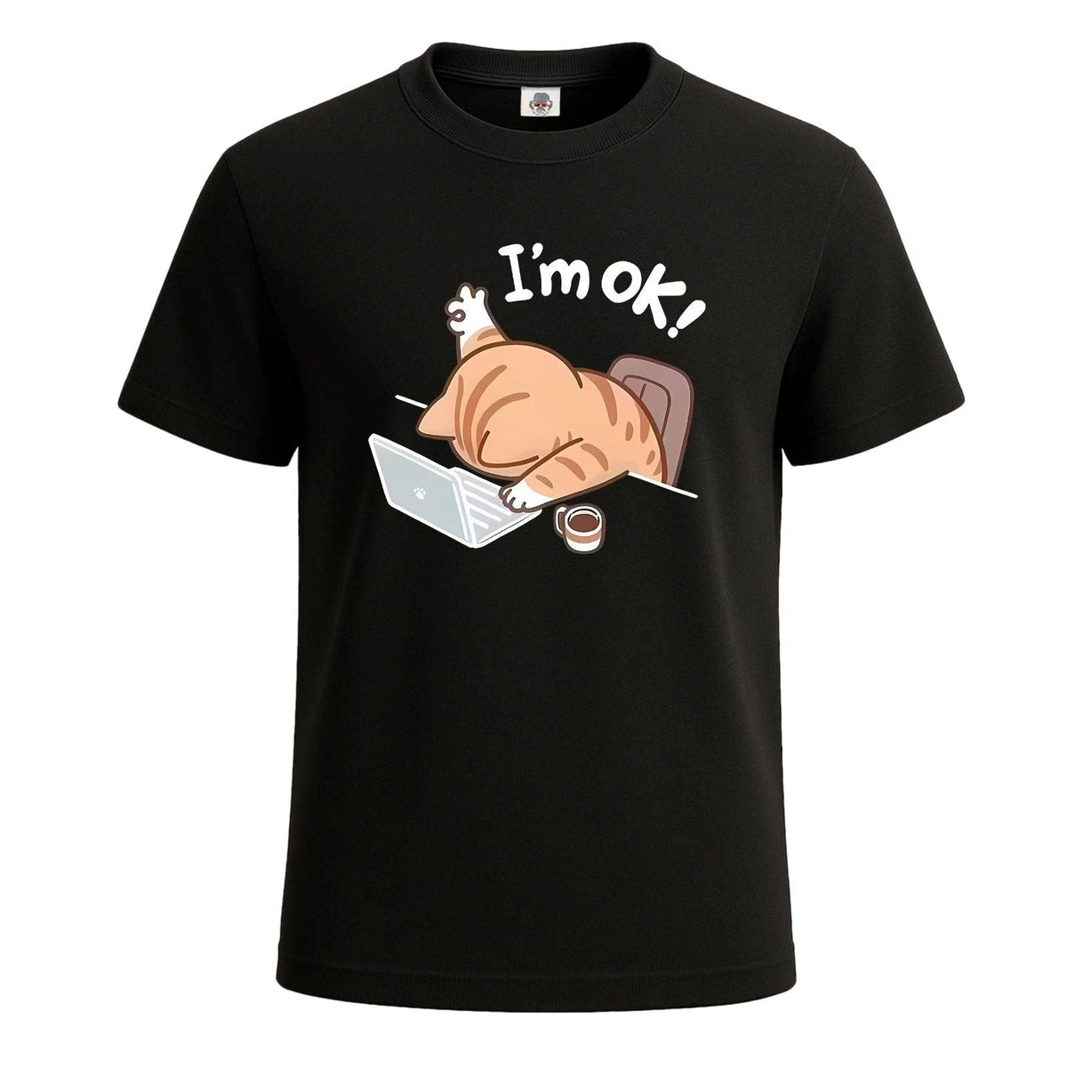 I'm Ok Office Hard Work Cat Novelty Gift Men's T Shirt Funny Party Shirt Top Unisex
