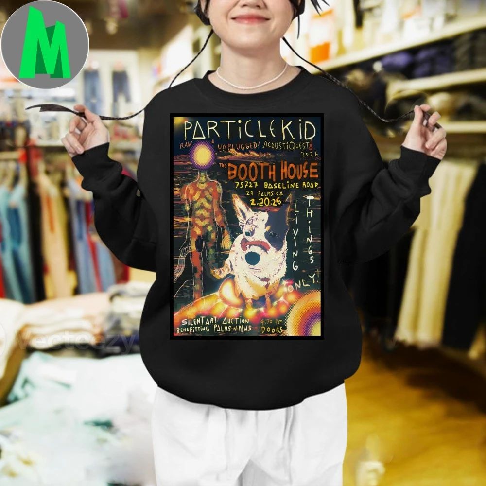 Particle Kid Booth House 29 Palms Ca Feb 20 2026 Poster Shirt Unisex