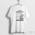 Classic Tom Cat Im Not Complicated Im Just A Story With Bonus Features T Shirts Unisex