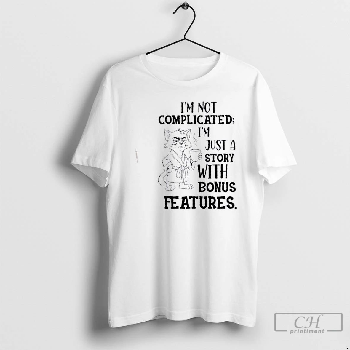 Classic Tom Cat Im Not Complicated Im Just A Story With Bonus Features T Shirts Unisex