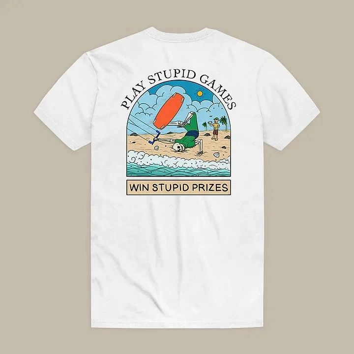 Play Stupid Games Size S-4XL Unisex