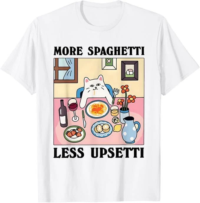 More Spaghetti Less Upsetti Unisex