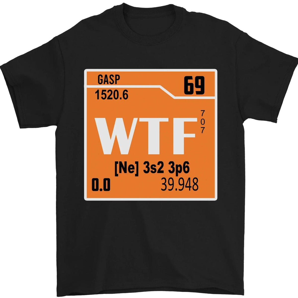WTF Periodic Table Chemistry Geek Funny Mens 100% Cotton Unisex