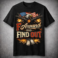 FAFO Funny Patriotic T Shirt Men F Around Find Out Eagle American Flag Tee Unisex