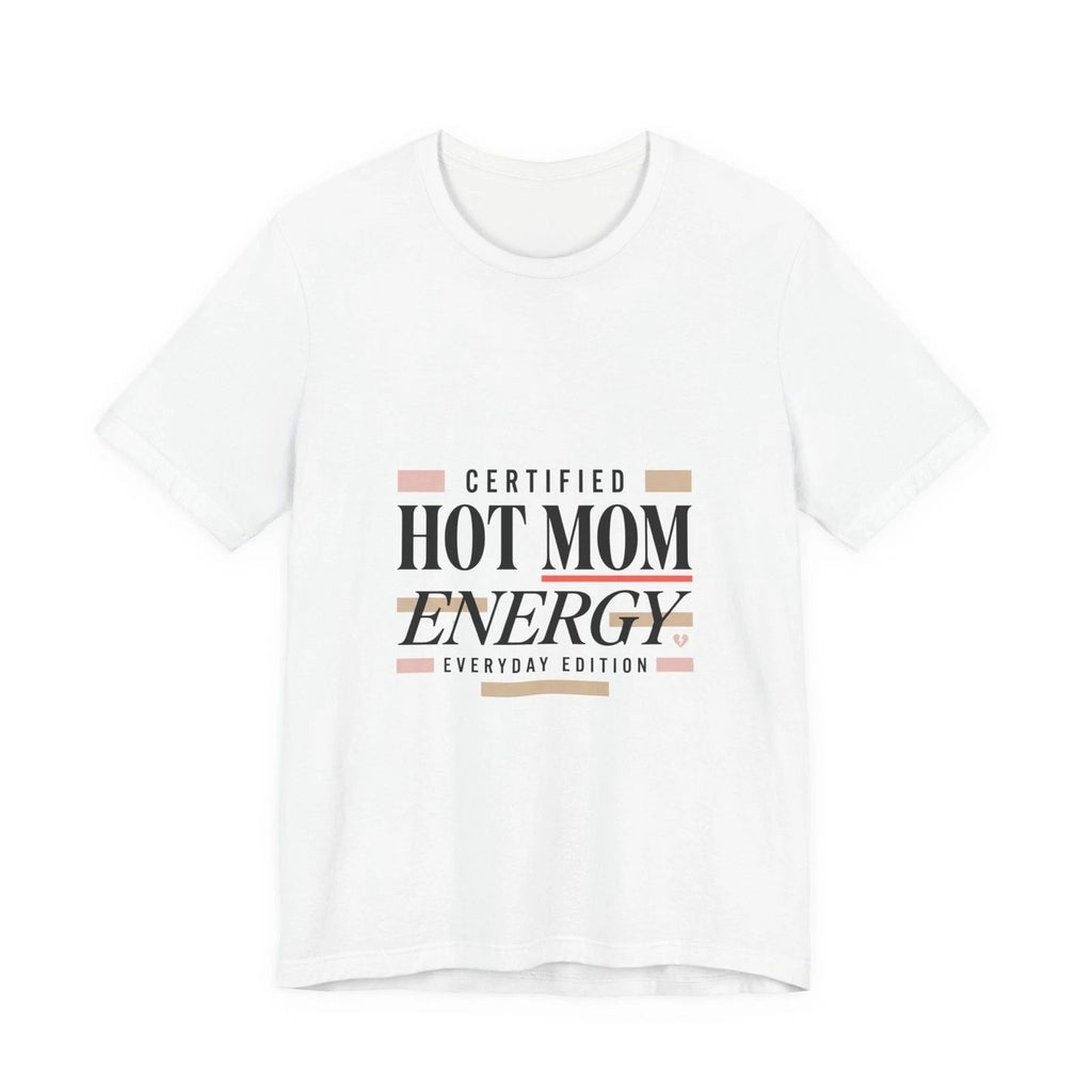 Hot Mom Energy Tee | minimalist mom shirt, streetwear mom Unisex