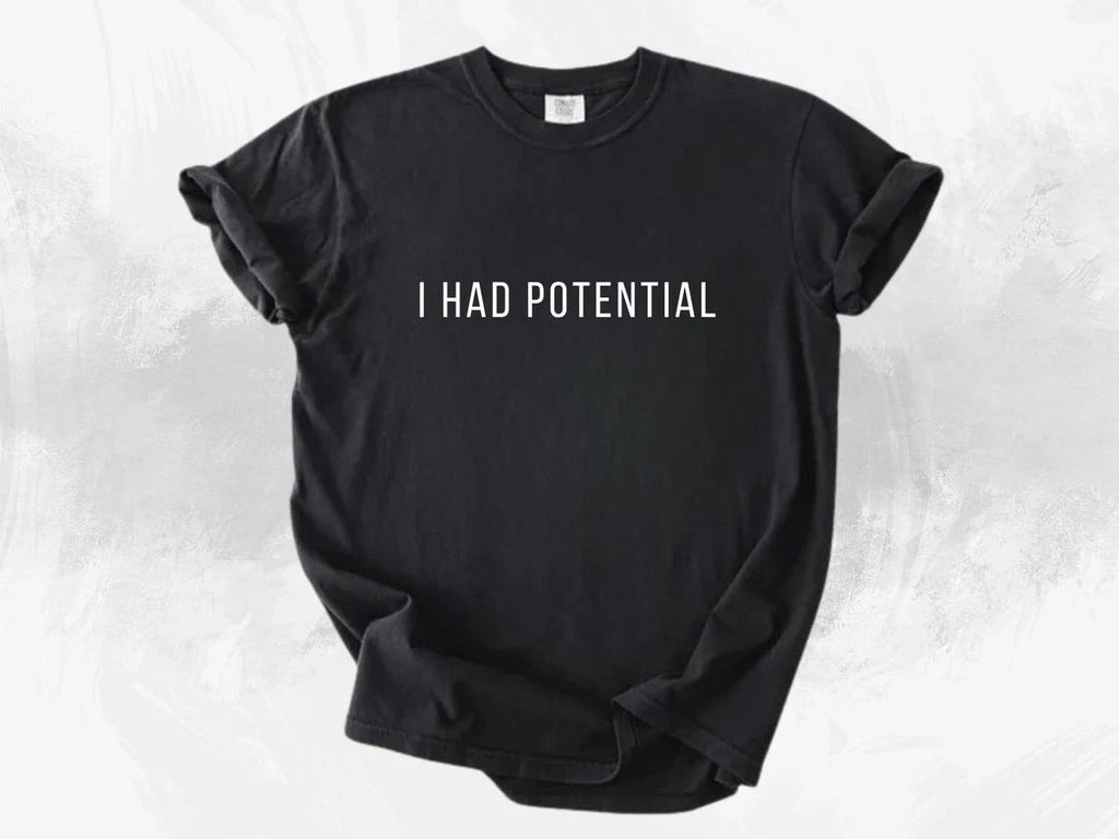 I Had Potential Shirt Project Hail Mary Quote Sci-Fi Fan Tee Unisex