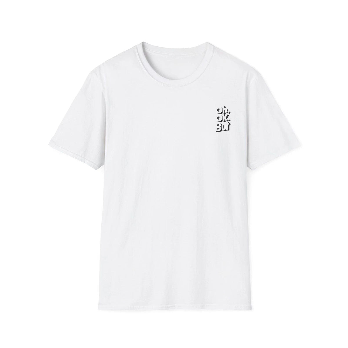 OH OK BUT White Funny Quotes Abstract Design Trendy Lifestyle Fashion Unisex