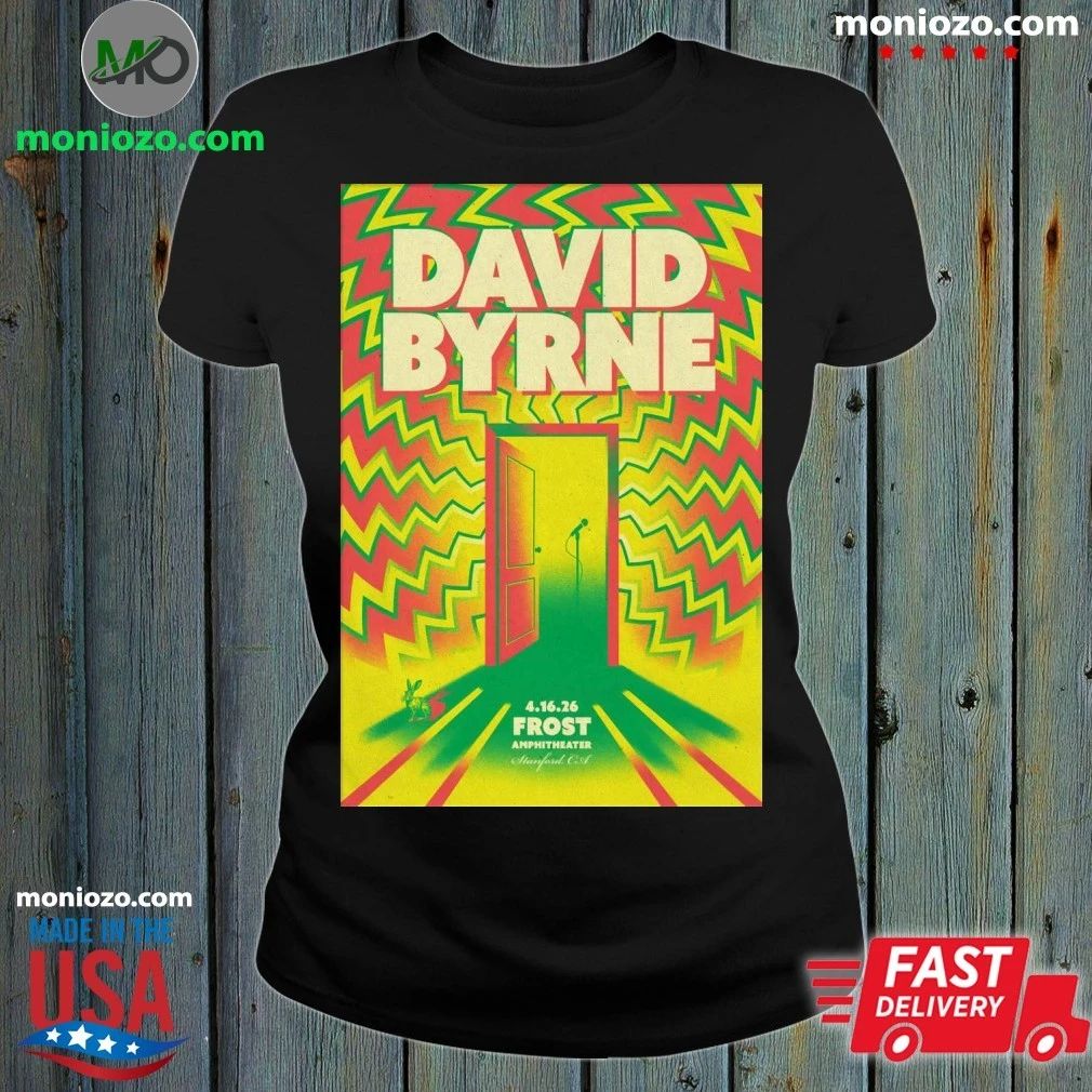 Original David Byrne In Stanford CA On April 16 2026 Poster Shirt Unisex