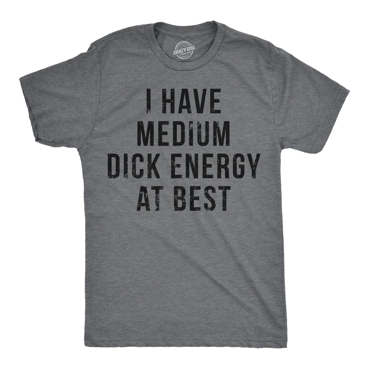 Mens Funny T Shirts I Have Medium Energy At Best Sarcastic Graphic Novelty Unisex