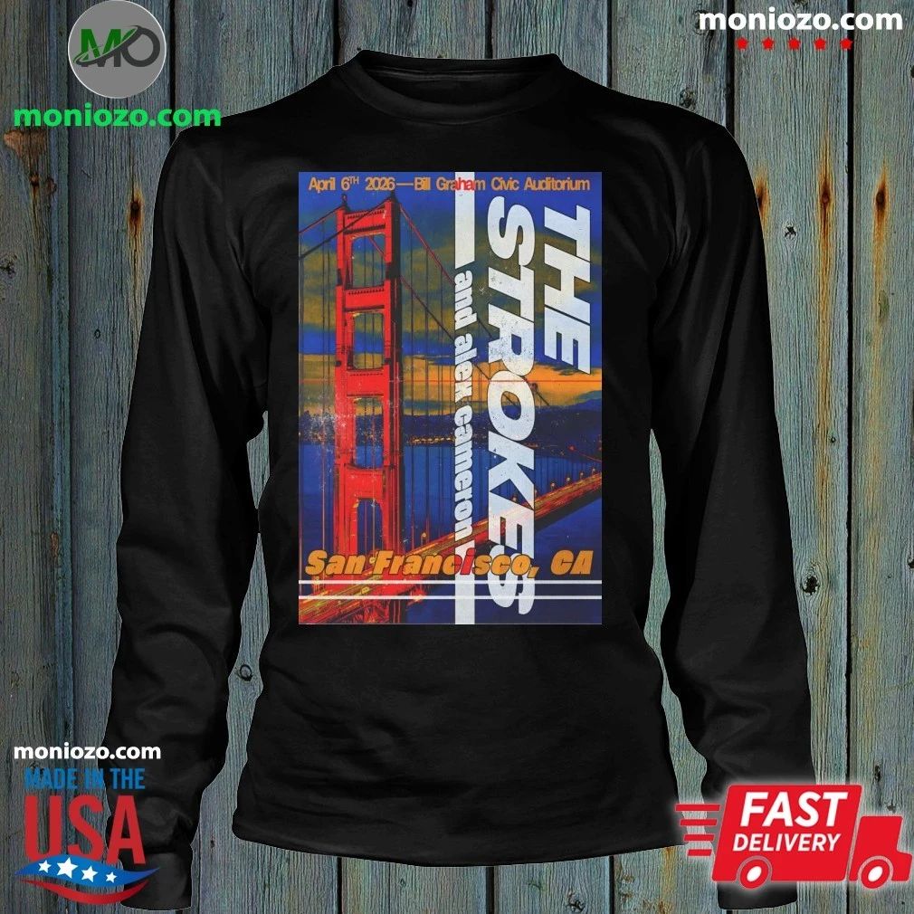 Original The Strokes Bill Graham Civic Auditorium In San Francisco CA Apr 6 2026 Poster Shirt