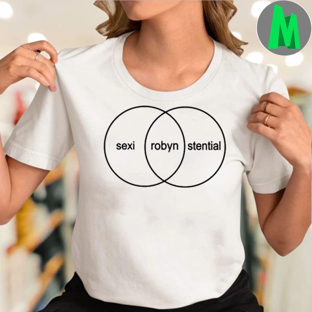 Original Robyn Sexistential Shirt Unisex