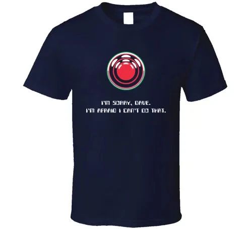 I'm Sorry Dave 2001 Space Odyssey Geek SciFi T Shirt Unisex