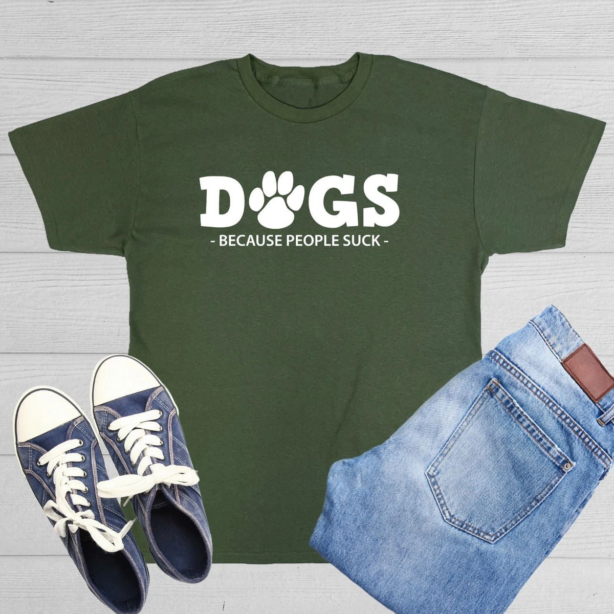 Dogs Because People Suck Sarcastic Humor Graphic Novelty Funny T Shirt Unisex
