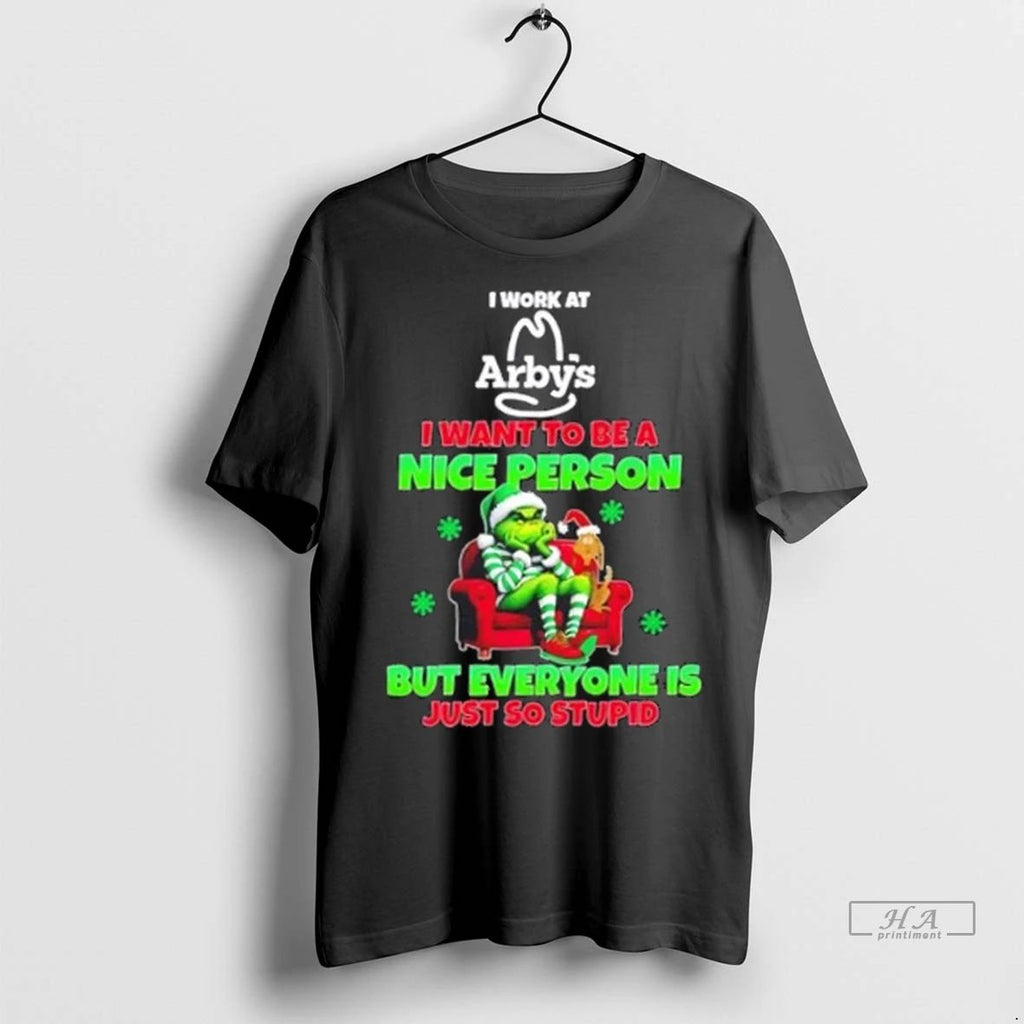 Trendy Grinch I Work At Arbys I Want To Be A Nice Person But Everyone Unisex