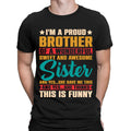 I'm A Proud Brother Of A Wonderful Sweet Sister Vintage Mens s Top #BAL Unisex