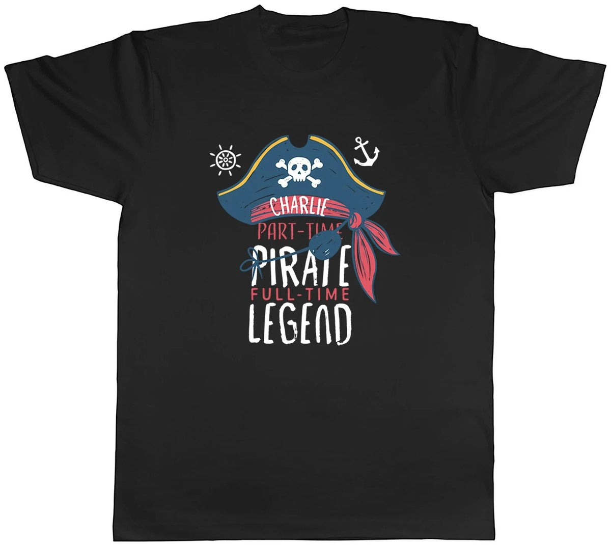 Personalised Part Time Pirate Full-Time Legend Mens Tee Gift Top Unisex