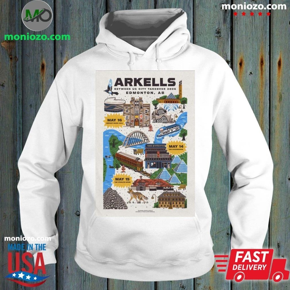 Original Arkells Between US City Takeover Edmonton, AB May 14-16, 2026 Poster Shirt Unisex