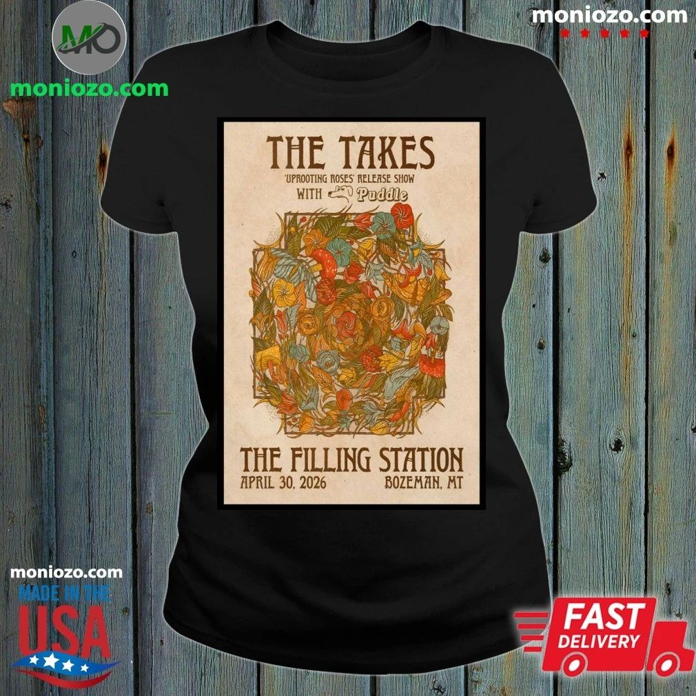 The Takes The Filling Station In Bozeman MT April 30 2026 Poster Unisex