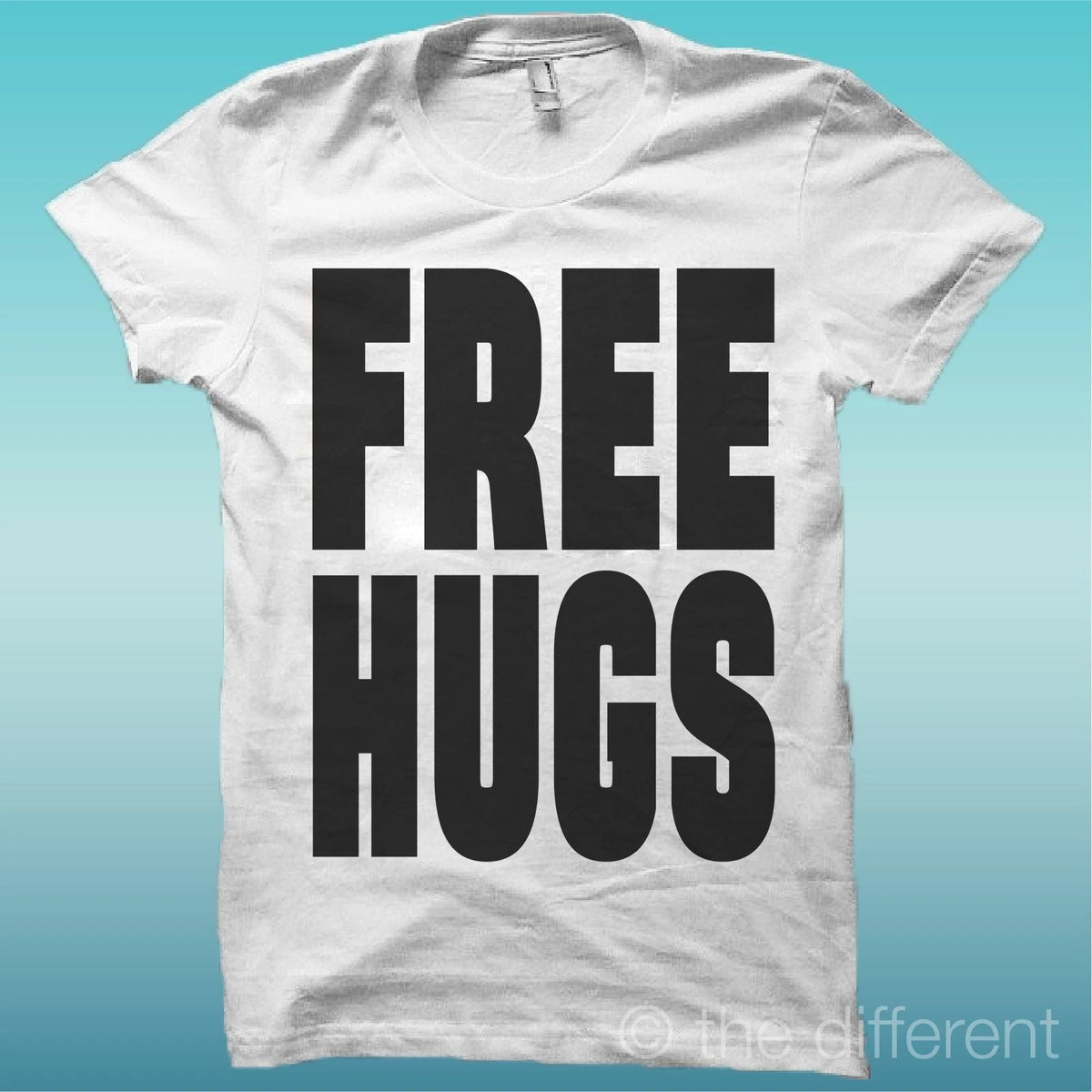 "Free Hugs" White The Happiness Is Have My New Unisex