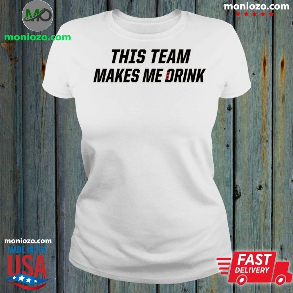Original Carolina Hurricanes This Team Makes Me Drink Unisex